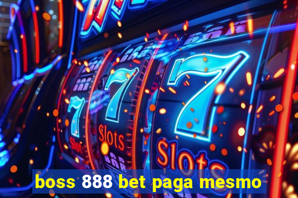 boss 888 bet paga mesmo